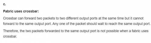 Suppose two packets arrive to two different input ports of a router at exactly the same time. Also s