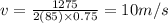 v=\frac{1275}{2(85)\times 0.75}=10 m/s