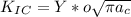 K_{IC} =Y*o\sqrt{\pi a_{c}  }