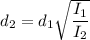 d_2 = d_1\sqrt{\dfrac{I_1}{I_2}}