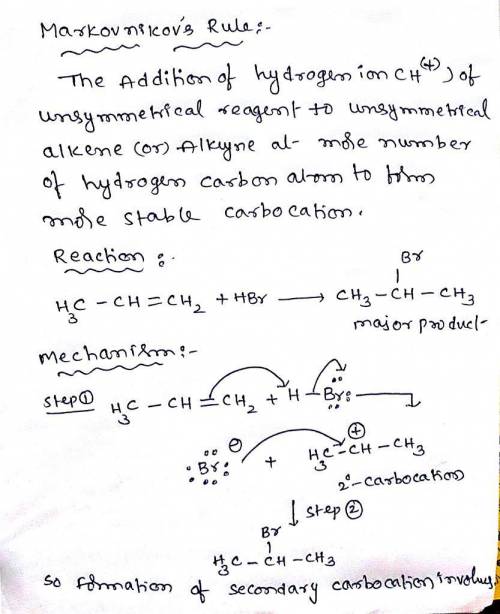 Markovnikov addition of HBr to CH3CH=CH2 involves which of the following? Group of answer choices Fo