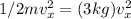 1/2mv_x^2 = (3kg)v_x^2