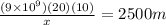 \frac{(9\times 10^9)(20)(10)}{x} = 2500 m