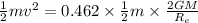 \frac{1}{2}mv^{2}=0.462\times \frac{1}{2}m\times \frac{2GM}{R_{e}}