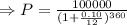 \Rightarrow P=\frac{100000}{(1+\frac{0.10}{12})^{360}}