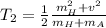 T_2 = \frac{1}{2} \frac{m^2_H +v^2}{m_H+m_A}