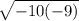 \sqrt{-10(-9)}