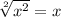 \sqrt[2]{x^2}=x