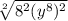 \sqrt[2]{8^2(y^8)^2}