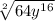 \sqrt[2]{64y^{16}}