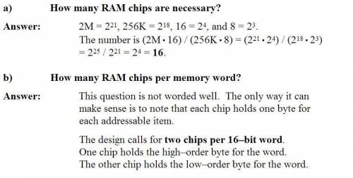 Suppose that a 2M x 16 main memory is built using 256K × 8 RAM chips and memory is word-addressable.