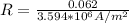 R = \frac{0.062}{3.594*10^6 A/m^2}