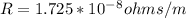 R = 1.725*10^-^8 ohms/m