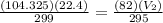 \frac{(104.325)(22.4)}{299} = \frac{(82)(V_{2} )}{295}