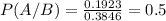 P(A/B)=\frac{0.1923}{0.3846}=0.5