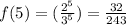 f(5)=(\frac{2^5}{3^5})=\frac{32}{243}