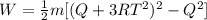 W = \frac{1}{2}m[(Q + 3RT^2)^2 - Q^2]