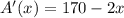 A'(x)=170-2x
