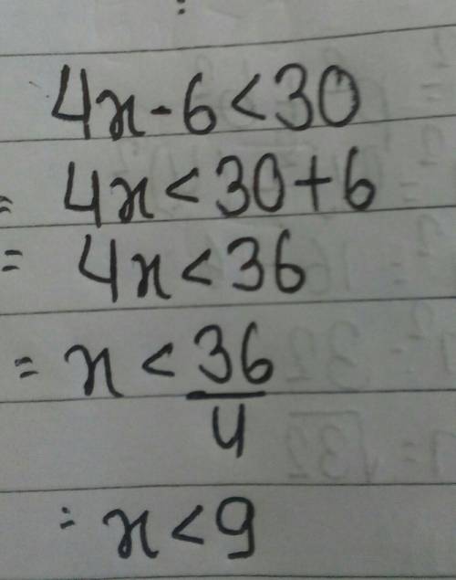 4x-6 <30 what is the answer?