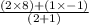 \frac{(2\times 8)+(1\times -1)}{(2+1)}