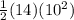 \frac{1}{2} (14)(10^2)