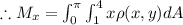 \therefore M_x=\int_{0}^{\pi}\int_{1}^{4}x\rho(x,y)dA