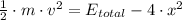 \frac{1}{2}\cdot m \cdot v^{2} = E_{total} - 4\cdot x^{2}