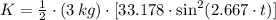 K = \frac{1}{2}\cdot (3\,kg)\cdot [33.178\cdot \sin^{2}(2.667\cdot t)]