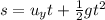 s=u_yt+\frac{1}{2}gt^2