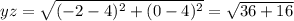 yz=\sqrt{(-2-4)^{2}+(0-4)^{2}}=\sqrt{36+16}