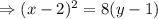 \Rightarrow (x-2)^2=8(y-1)