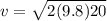 v=\sqrt{2(9.8)20}