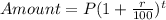 Amount = P(1 + \frac{r}{100} )^t