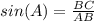 sin(A)=\frac{BC}{AB}