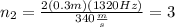 n_2=\frac{2(0.3m)(1320Hz)}{340\frac{m}{s}}=3