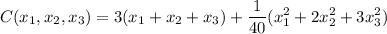 \displaystyle C(x_1,x_2,x_3)=3(x_1+x_2+x_3)+\frac{1}{40}(x_1^2+2x_2^2+3x_3^2)