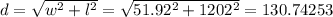 d=\sqrt{w^2+l^2} =\sqrt{51.92^2+1202^2} = 130.74253