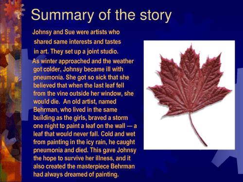The Last Leaf Story: Explain how the leaf contributes to the extended metaphor and the theme in this