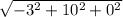 \sqrt{-3^2+10^2+0^2}