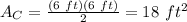 A_C=\frac{(6\ ft)(6\ ft)}{2}= 18\ ft^2