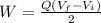 W = \frac{Q (V_{f} -V_{i}  )}{2}