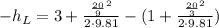 -h_L = 3+\frac{\frac{20}{9} ^2}{2\cdot 9.81} -(1+\frac{\frac{20}{3} ^2}{2\cdot 9.81 })
