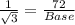 \frac{1}{\sqrt{3} } = \frac{72}{Base }
