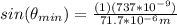 sin(\theta_{min}) = \frac{(1)(737*10^{-9})}{71.7*10^{-6}m}