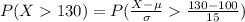 P(X130)=P(\frac{X-\mu}{\sigma}\frac{130-100}{15})