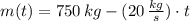 m(t) = 750\,kg - (20\,\frac{kg}{s} )\cdot t