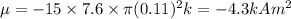 \mu=-15\times 7.6\times \pi(0.11)^2k=-4.3kAm^2