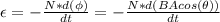 \epsilon = - \frac{N*d(\phi)}{dt} = - \frac{N*d(BAcos(\theta))}{dt}
