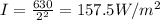 I=\frac{630}{2^2}=157.5W/m^2