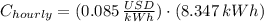 C_{hourly} = (0.085\,\frac{USD}{kWh} )\cdot (8.347\,kWh)